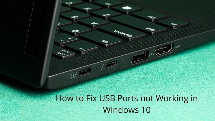 How To Fix USB Ports Not Working In Windows 10